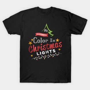 my favorite color is christmas lights T-Shirt